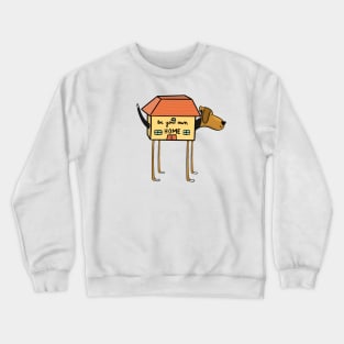 Be your own HOME Crewneck Sweatshirt